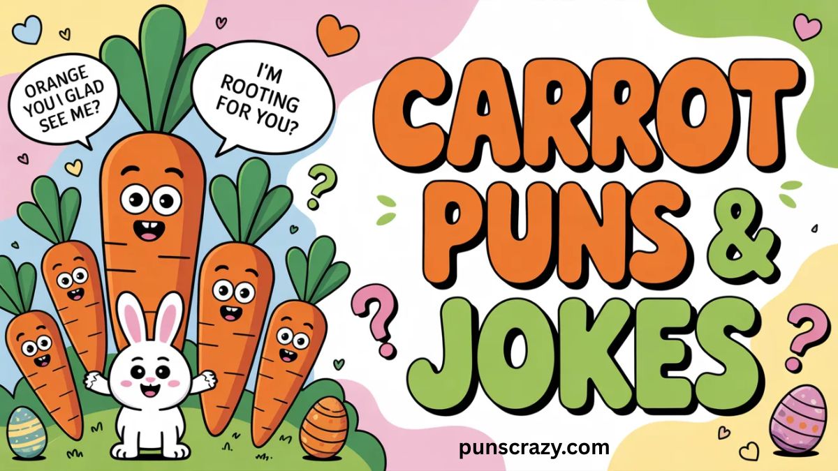 Carrot Puns, Jokes & Captions Funny One-Liners, Cute, Q&A, Easter, Bunny.