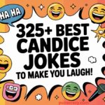 325+ Best Candice Jokes to Make You Laugh