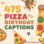 475 Pizza Puns: One Liner Birthday Captions For Kids & Fun