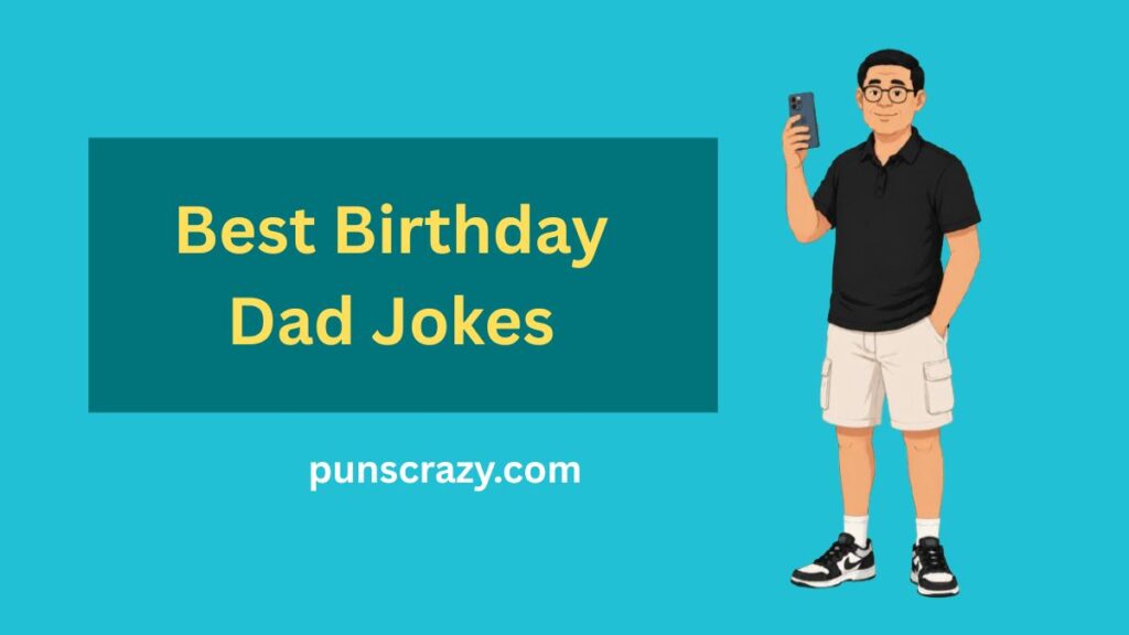 Best Birthday Dad Jokes