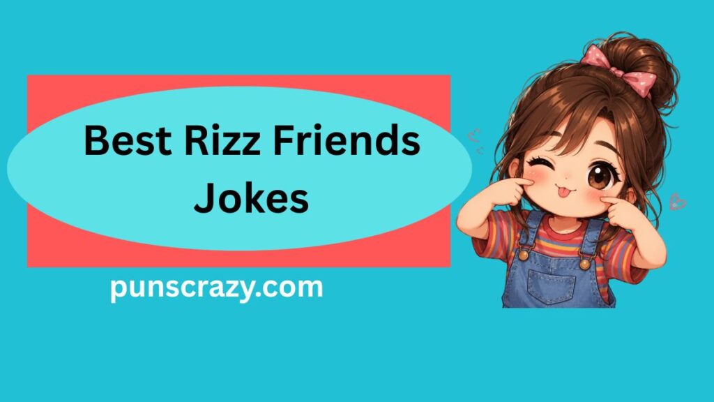Best Rizz Friends Jokes