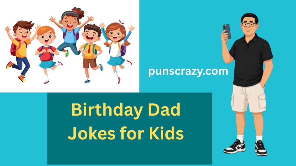 Birthday Dad Jokes for Kids