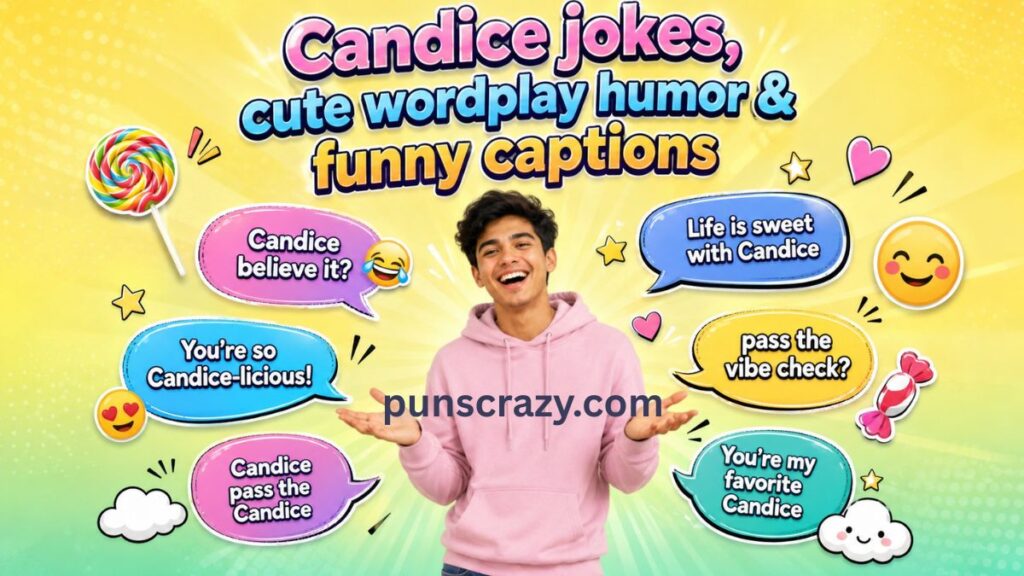 Candice jokes, cute wordplay humor & funny captions