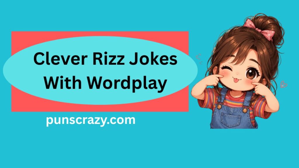 Clever Rizz Jokes With Wordplay