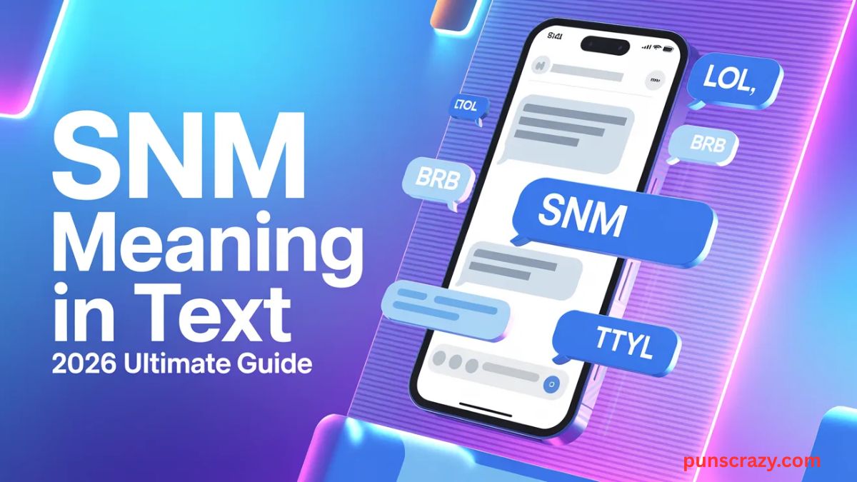 SNM Meaning in Text: The 2026 Ultimate Guide to This Viral Chat Slang Everyone Is Confused About