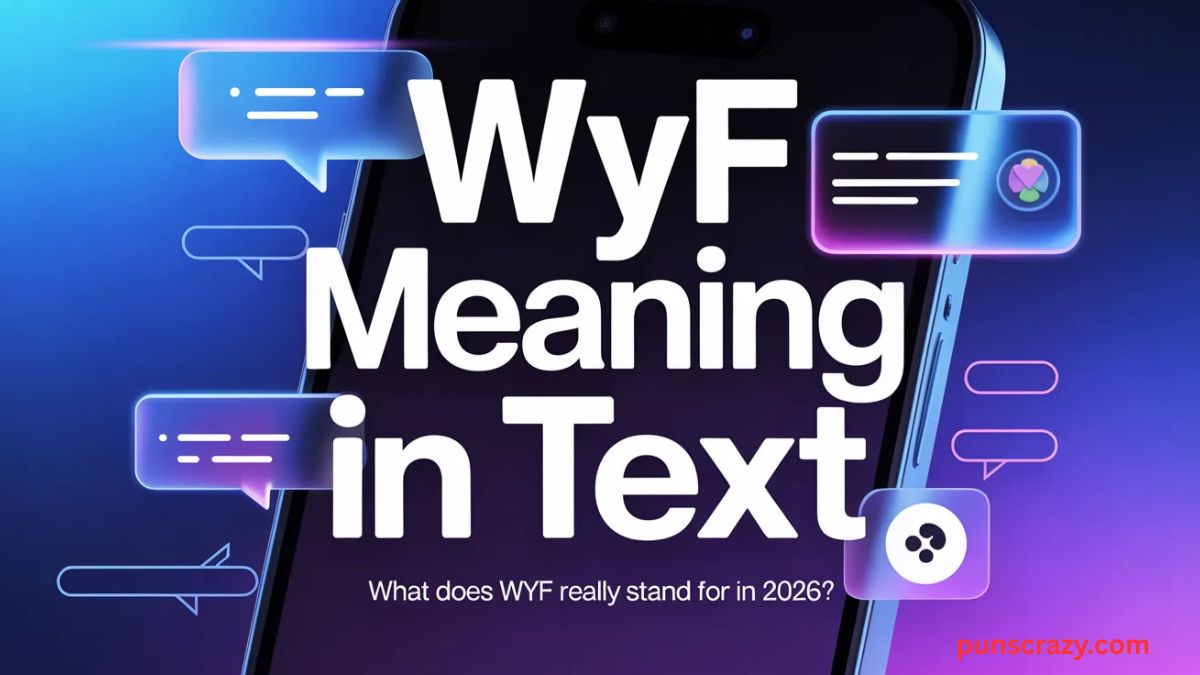 What Does WYF Really Stand For in 2026?