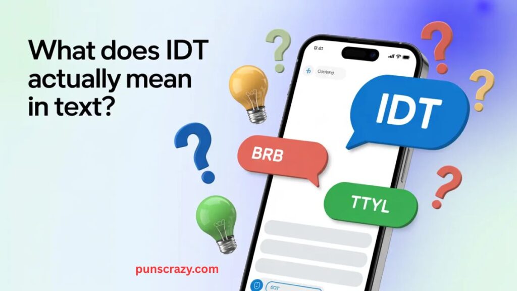 What Does "IDT" Actually Mean in Text?