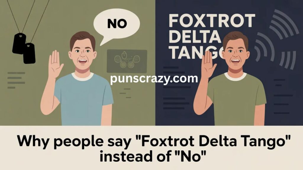 Why People Say “Foxtrot Delta Tango” Instead of “No”