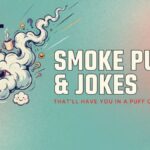 196+ Smoke Puns & Jokes That'll Have You in a Puff of Laughter (2026)
