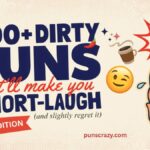 200+ Dirty Puns That'll Make You Snort-Laugh (And Slightly Regret It) 😏 2026 Edition