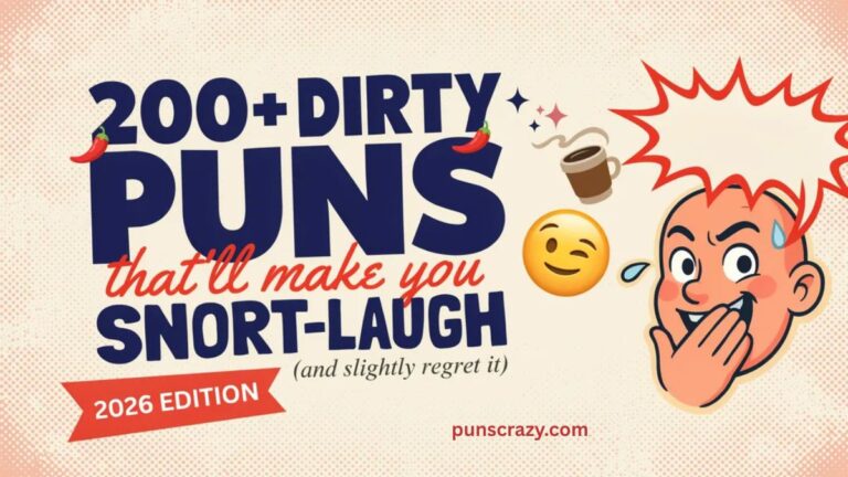200+ Dirty Puns That'll Make You Snort-Laugh (And Slightly Regret It) 😏 2026 Edition