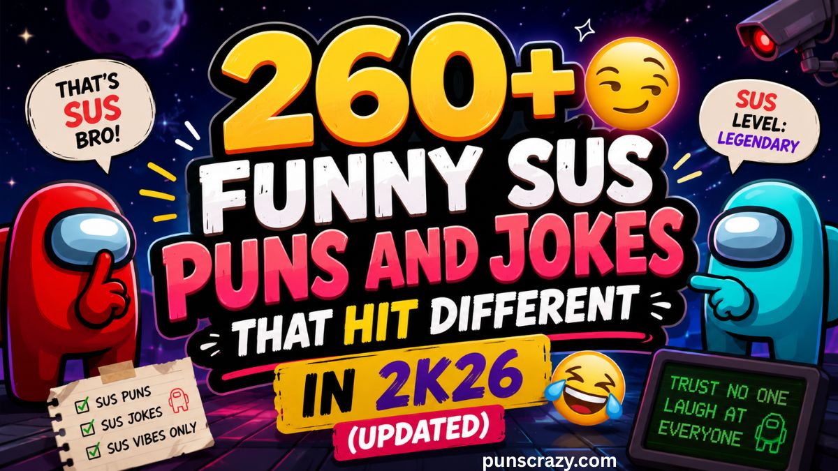 260+ Funny Sus Puns and Jokes That Hit Different In 2k26 (Updated) 😏🤣