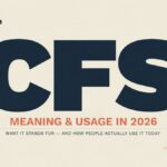 CFS Meaning