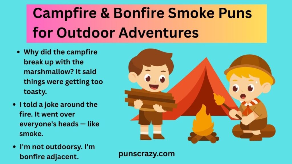 Campfire & Bonfire Smoke Puns for Outdoor Adventures