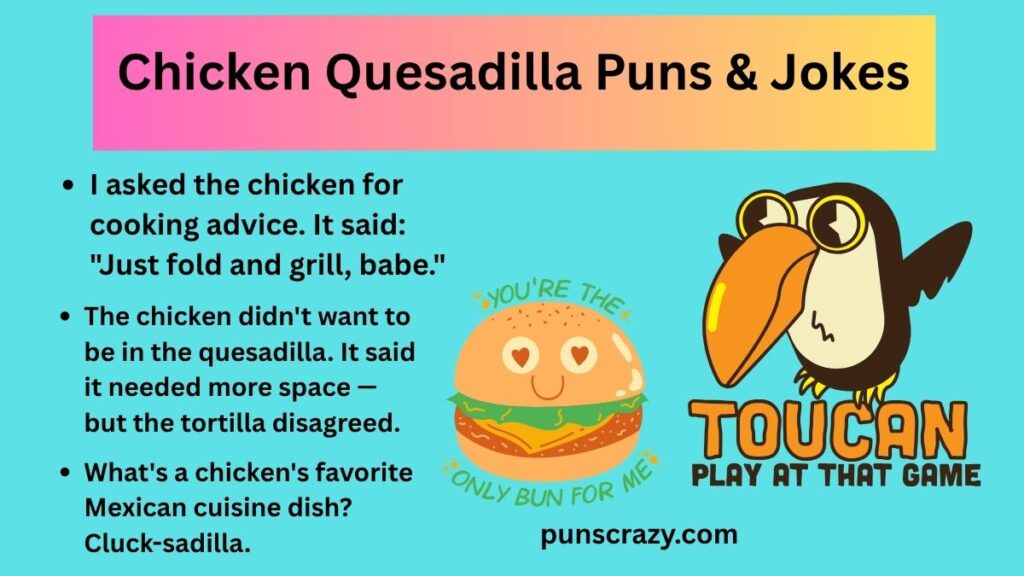 Chicken Quesadilla Puns & Jokes
