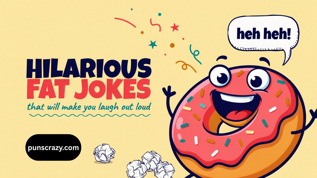 Hilarious Fat Jokes