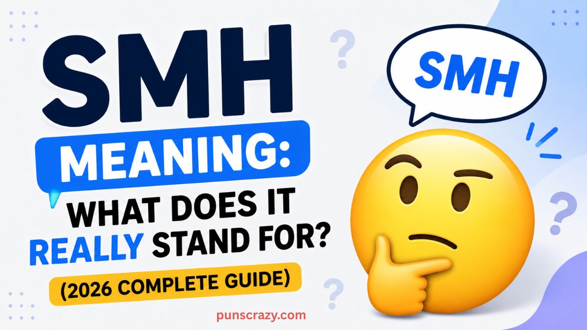 SMH Meaning: What Does It Really Stand For? (2026 Complete Guide)