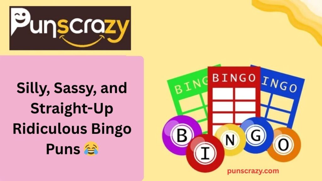 Silly, Sassy, and Straight-Up Ridiculous Bingo Puns 😂