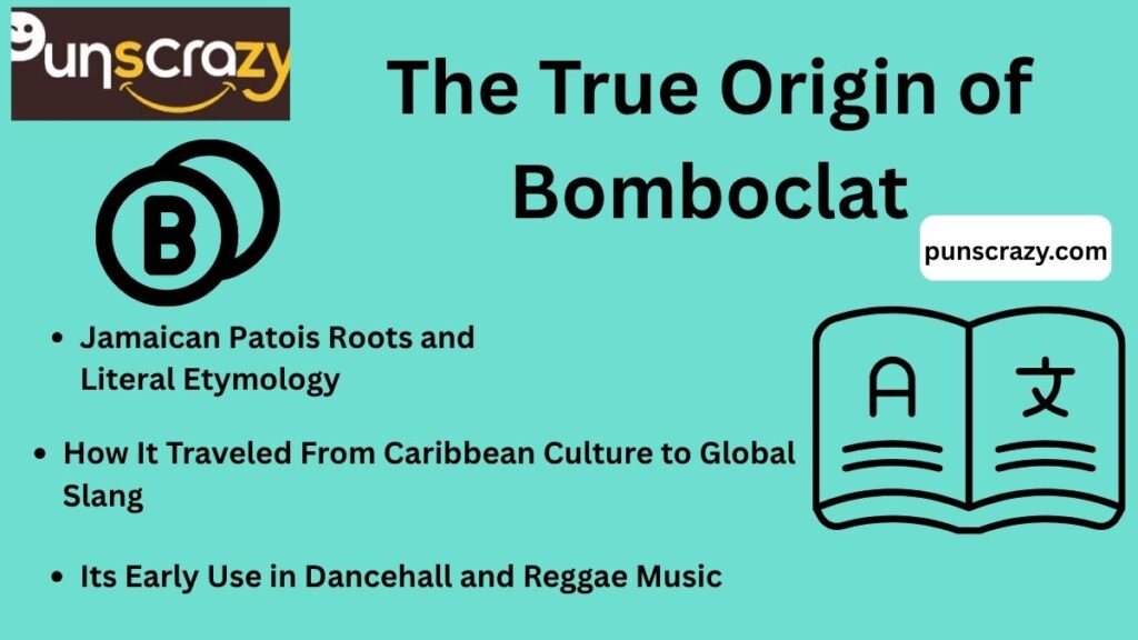 The True Origin of Bomboclat