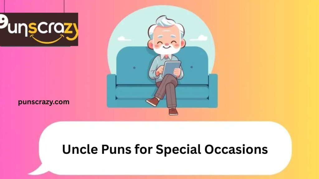 Uncle Puns for Special Occasions