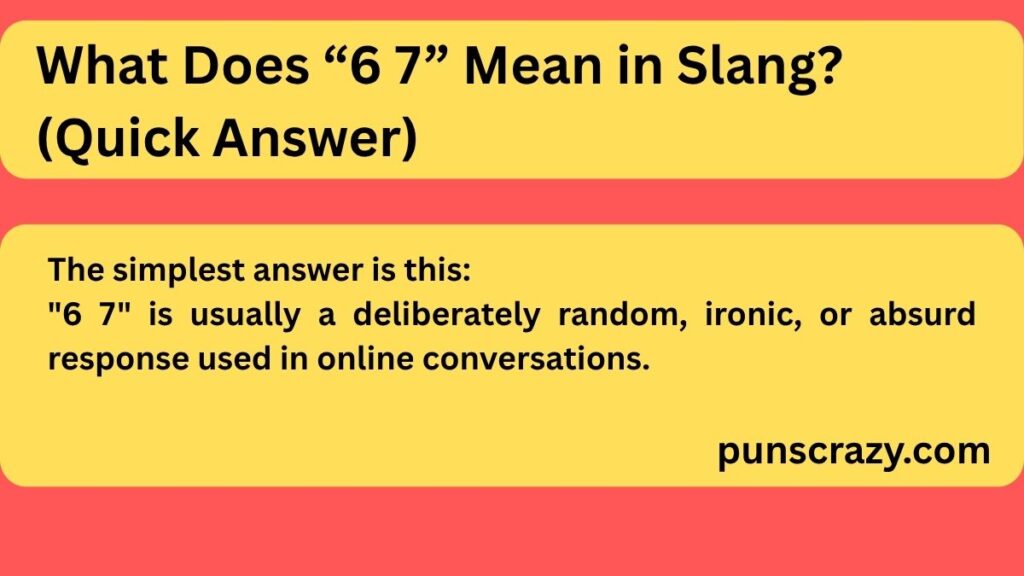 What Does “6 7” Mean in Slang? (Quick Answer)