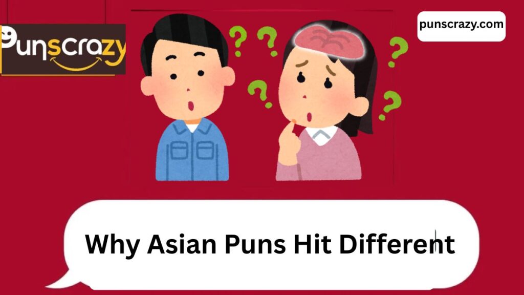 Why Asian Puns Hit Different