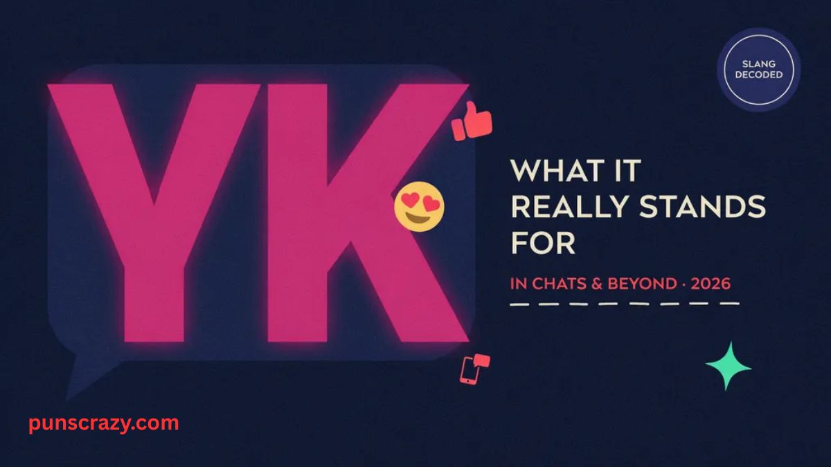 YK Meaning: What It Really Stands For in Chats & Beyond (2026)