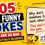 205 Not Funny Jokes That Are So Bad They're Actually Hilarious