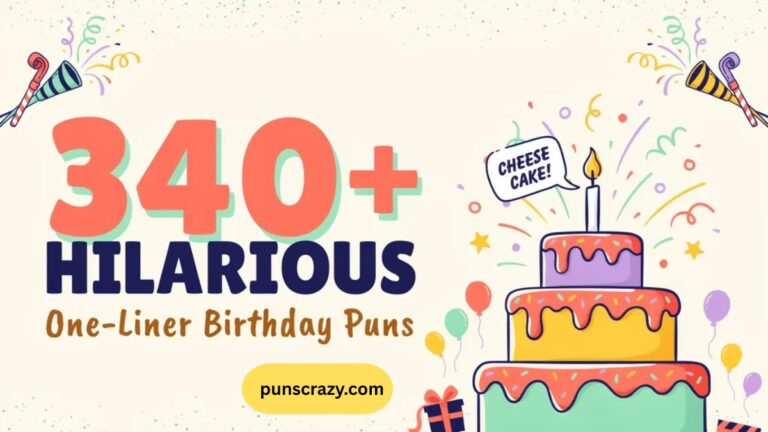 340+ Hilarious One-liner Birthday Puns