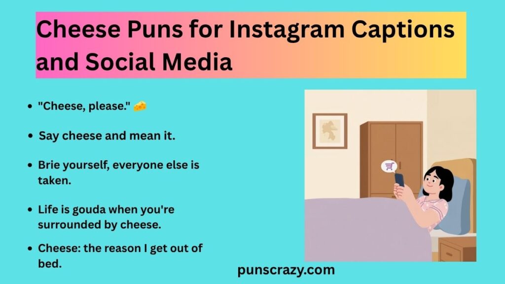 Cheese Puns for Instagram Captions and Social Media