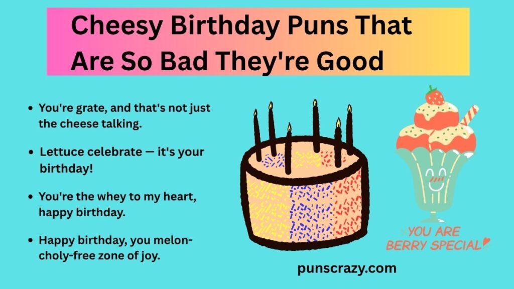 Cheesy Birthday Puns That Are So Bad They're Good