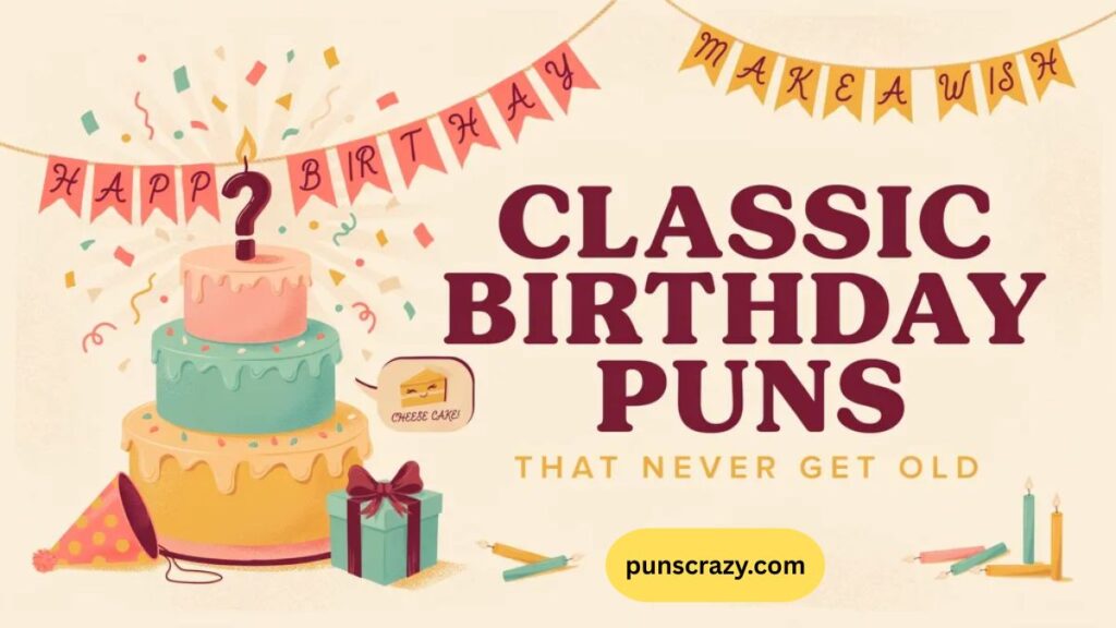Classic Birthday Puns That Never Get Old