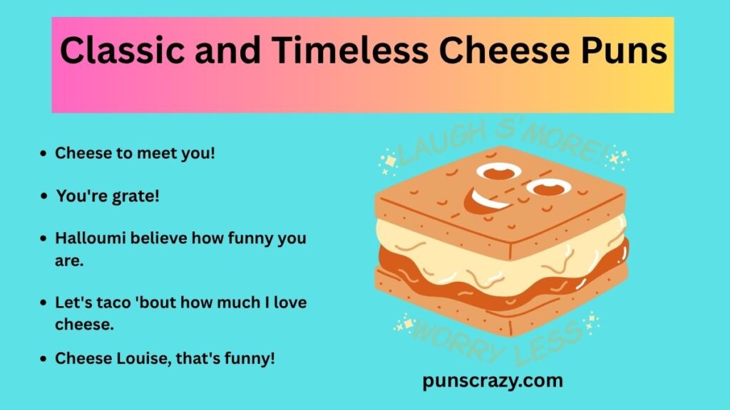 Classic and Timeless Cheese Puns
