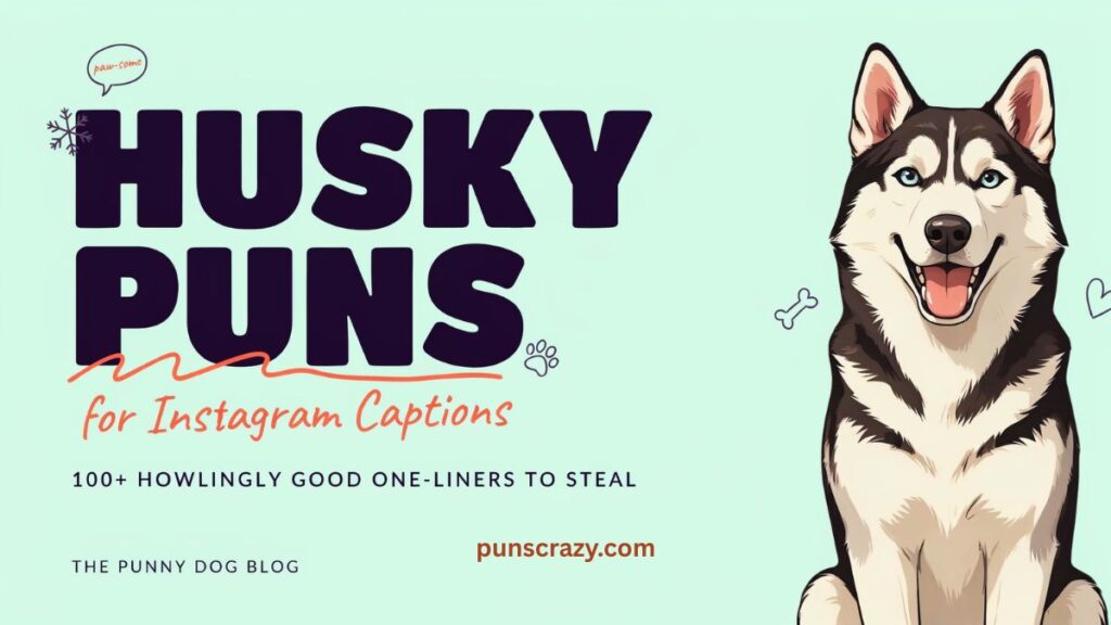 Husky Puns for Instagram Captions