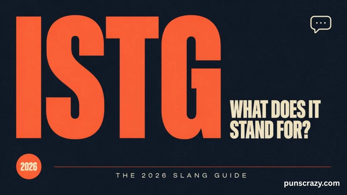 ISTG Meaning: What Does ISTG Stand For? (2026 Guide)