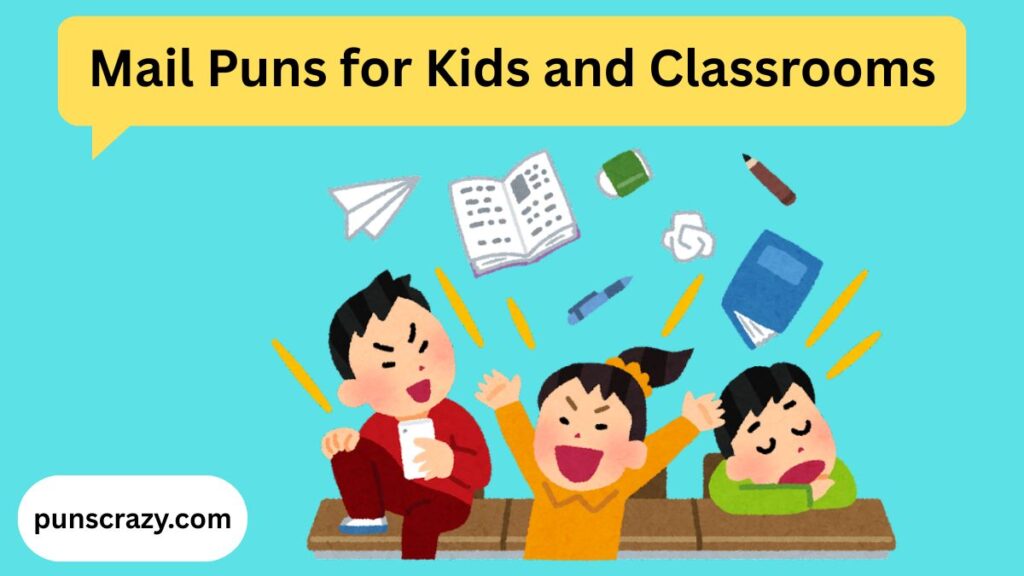 Mail Puns for Kids and Classrooms