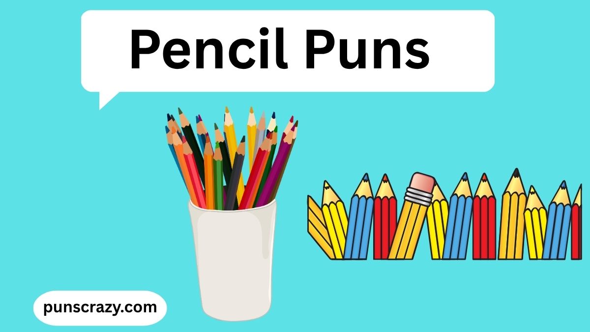 Pencil Puns