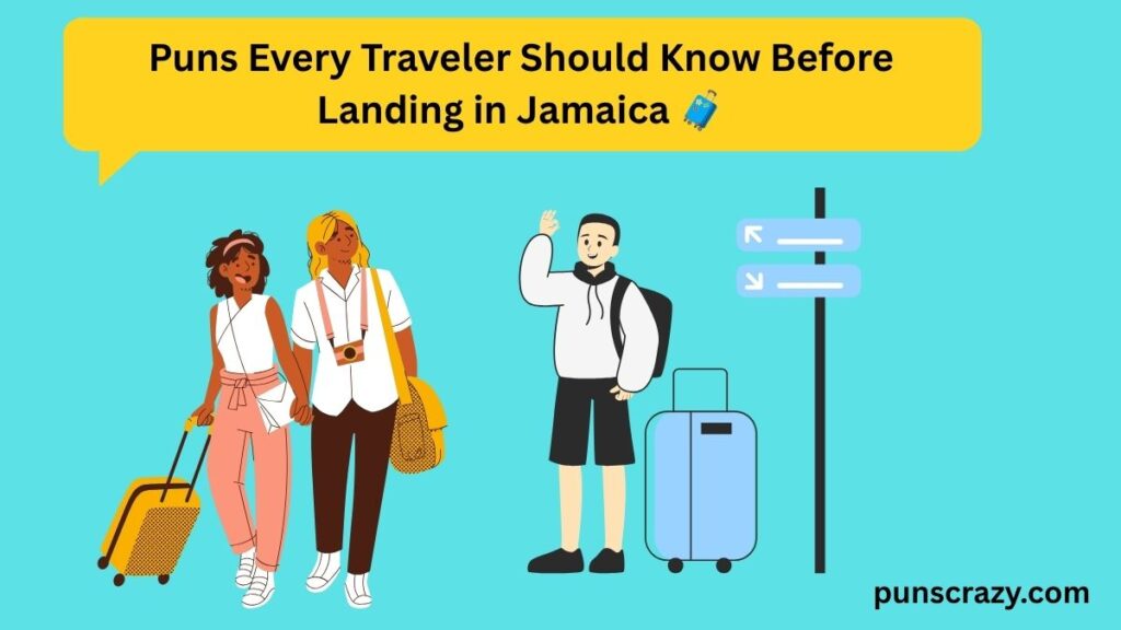 Puns Every Traveler Should Know Before Landing in Jamaica 🧳