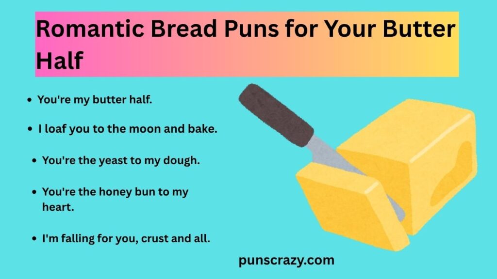 Romantic Bread Puns for Your Butter Half