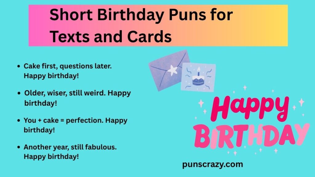 Short Birthday Puns for Texts and Cards