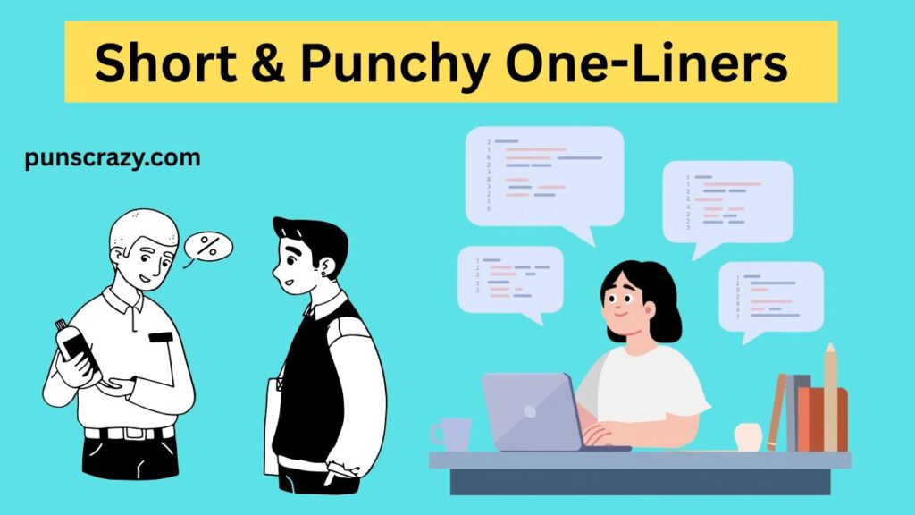 Short & Punchy One-Liners