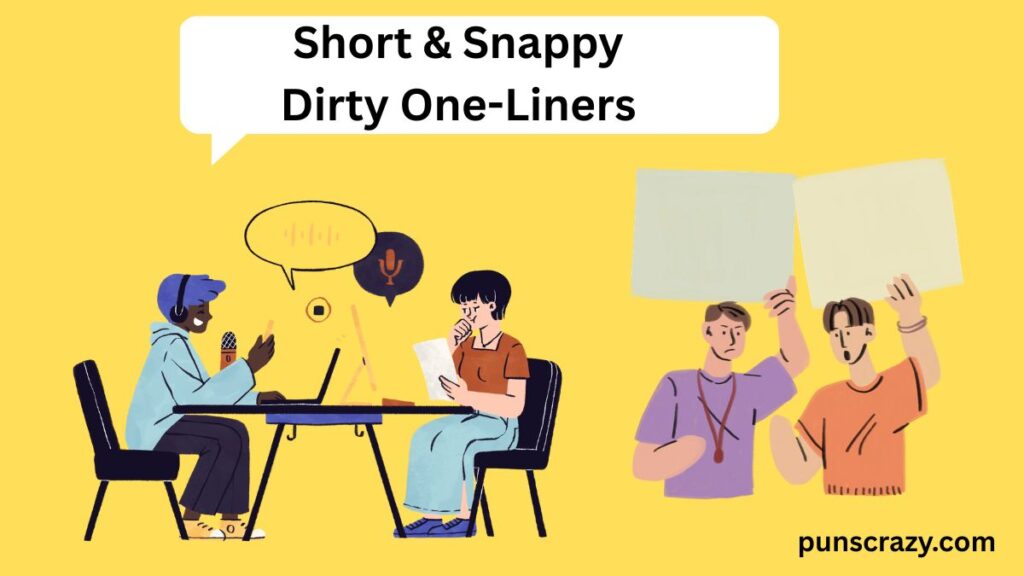 Short & Snappy Dirty One-Liners