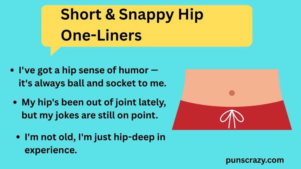 Short & Snappy Hip One-Liners