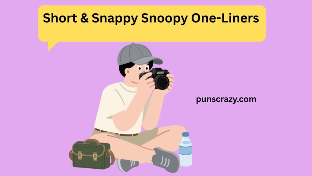 Short & Snappy Snoopy One-Liners