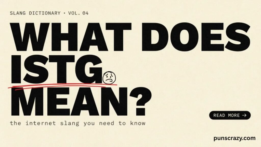 What Does ISTG Mean?