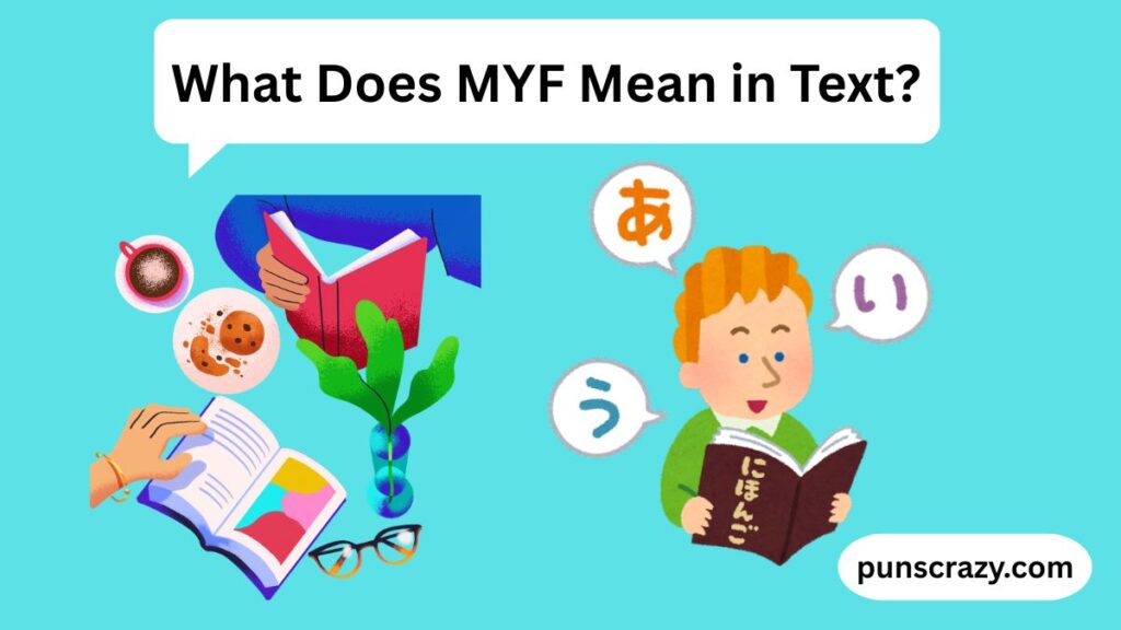 What Does MYF Mean in Text?