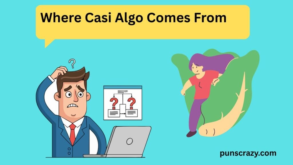Where Casi Algo Comes From