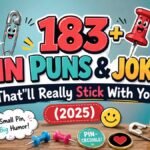 183+ Pin Puns &amp; Jokes That’ll Really Stick With You (2025)