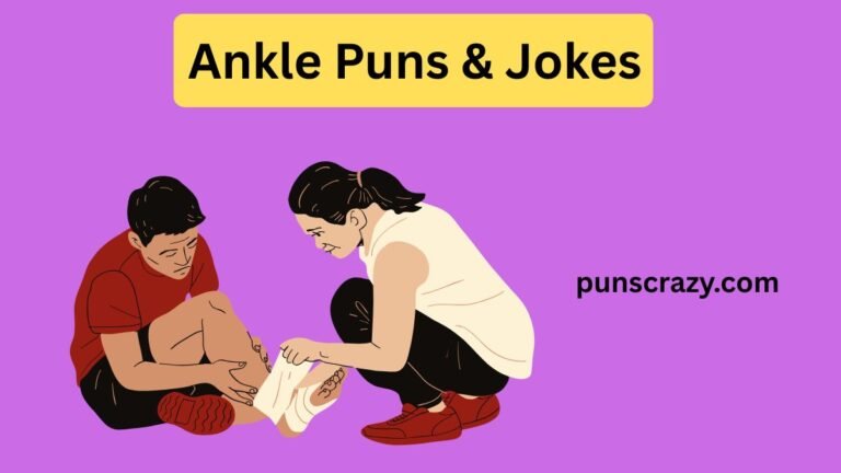 Ankle Puns & Jokes
