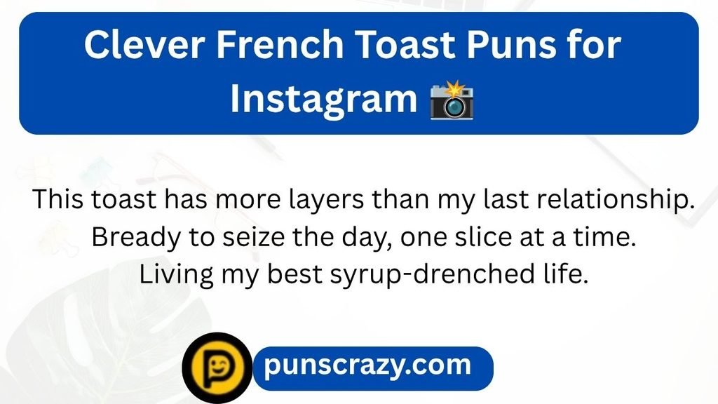 Clever French Toast Puns for Instagram πΈ